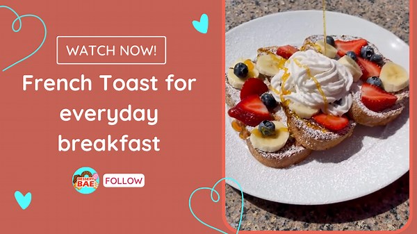 French Toast for everyday breakfast