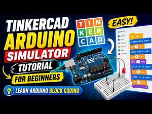 1. Tinkercad Arduino Simulator Tutorial for Beginners | Learn Arduino Block Coding