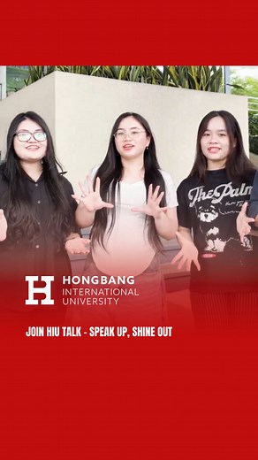 Join HIU Talk - Speak up, Shine out!!! Fanpage HIU Talk: https://www.facebook.com/HIUTALK #daihocquoctehongbang #HIU #sinhvien #daihoc #hoctienganhgiaotiep | HIU - Đại học Quốc tế Hồng Bàng