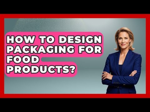How To Design Packaging For Food Products? - Graphic Design Nerd