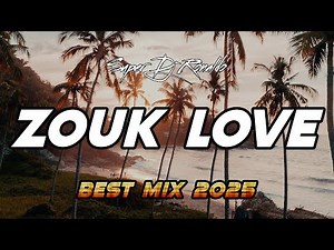 ZOUK LOVE - BEST MIX ZOUK 2025 (SUPER DJ RONALDO)
