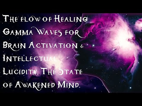 Gamma Brain Wave Frequencies for Higher Consciousness | Genius Brain Power Sound for Awakened Mind