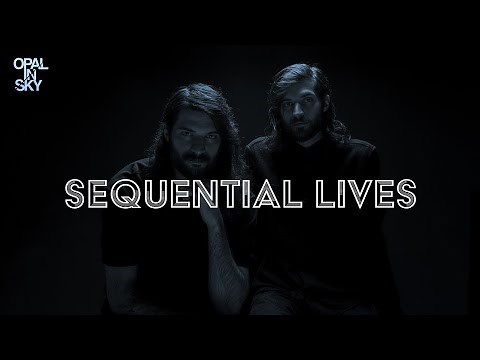 OPAL IN SKY - Sequential Lives (Music Video)