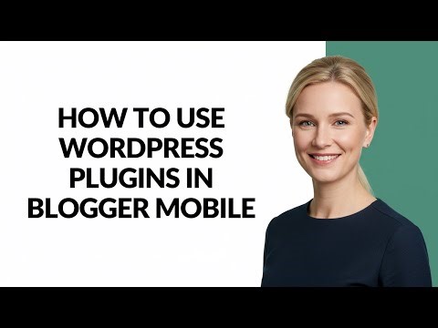 How to Use Wordpress Plugins In Blogger Mobile - Julia'sTutorials