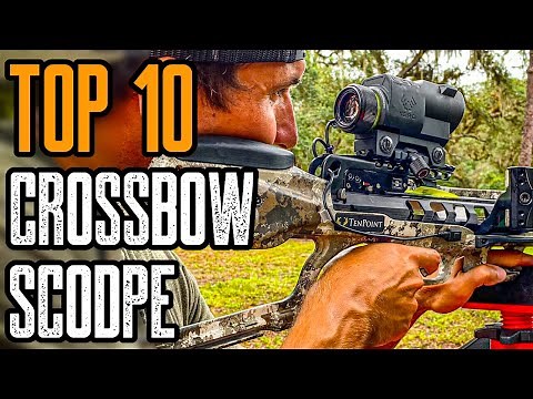Top 10 Best Crossbow Scopes For The Money