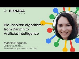BiznagaFest'22 - Bio inspired algorithms from Darwin to Artificial Intelligence - Mariela Nogueira