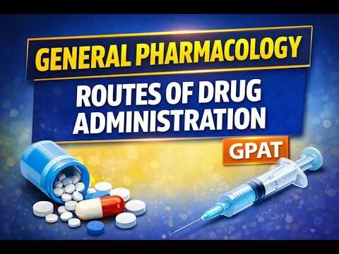 General Pharmacology Introduction | Routes of Drug Administration | GPAT Pharmacology | Telugu