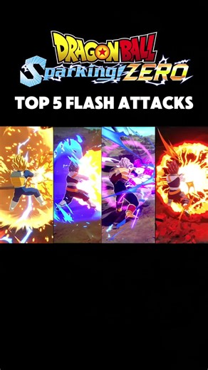 Top5 Flash Attacks in Dragon Ball Sparking Zero #dbzsparkingzero #sparkingzero #dragonballsparkingzero #dragonball #dbz #fyp #fypシ #foryoupage