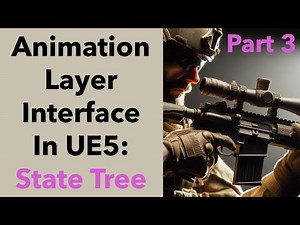 How To Use The Animation Layer Interface With State Tree In UE5: Part 3