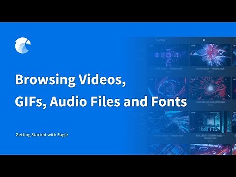 Browsing Videos, GIFs, Audio Files and Fonts | Getting Started with Eagle (5/7)