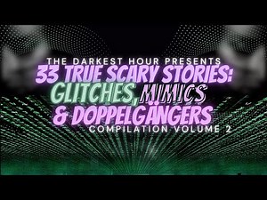 The Darkest Hour: 30+ TRUE Scary Stories | Doppelgängers, Glitches & Mimics | Vol. 2