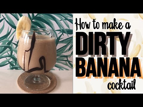 How to make a ‘Dirty Banana’ cocktail using real bananas! Fast, easy & delicious cocktail.