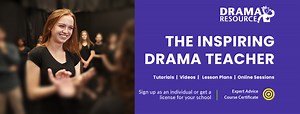 The Inspiring Drama Teacher - Drama Resource