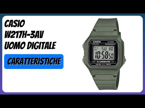 RECENSIONE (2026) : Casio W217H-3AV Uomo Digitale. DETTAGLI