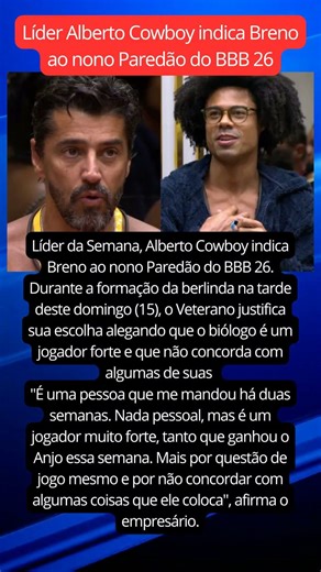 Líder Alberto Cowboy indica Breno ao nono Paredão do BBB 26 #noticiafamosos #noticias