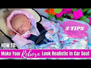 How To Make Your Sleeping Reborn Baby Look Realistic In The Carseat.