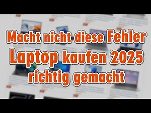 Macht nicht diese Fehler – Laptop kaufen 2025 richtig gemacht! Windows 11 - worauf achten - günstig