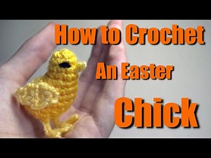 How to crochet an easy and realistic Easter chick in 45 minutes!