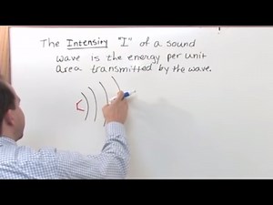 Lesson 12 - Sound Intensity And Sound Level
