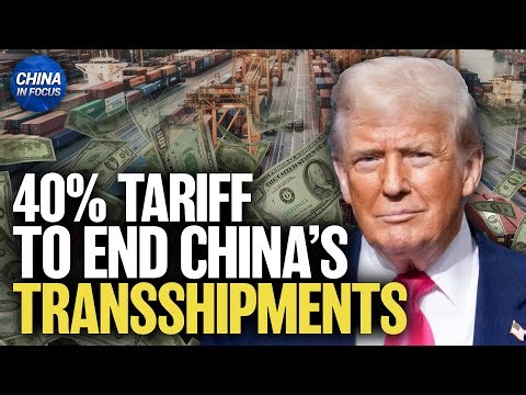 U.S. To Close China Transshipment Loophole With New 40% Duty Rule