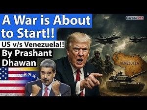 A War is About to Start!! US v/s Venezuela!! By Prashant Dhawan | Career247