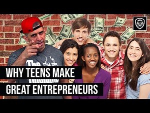 10 Reasons Teenagers Make Great Entrepreneurs
