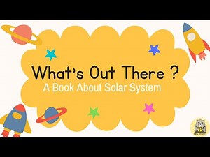 What's out there? A Book About Solar System - Large Print Story Book for Children with Reading Aloud