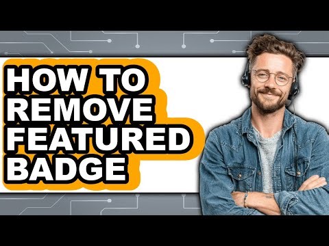 How to Remove Featured Badge (updated)