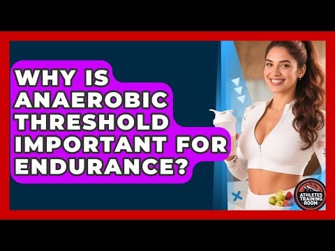 Why Is Anaerobic Threshold Important For Endurance? - Athletes Training Room