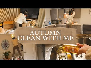 FALL DEEP CLEAN WITH ME | Whole House Clean + Extreme Cleaning Motivation 2025