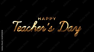 Happy teachers day text animation in gold color on transparent background with handwritten style. Suitable for world teachers appreciation day celebration around the world. 4k video alpha channel