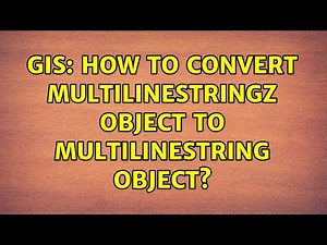 GIS: How to convert MultiLineStringZ object to MultilineString object? (2 Solutions!!)