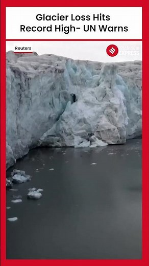 Glaciers Melting at Record Speed—UN Warns of Global Crisis