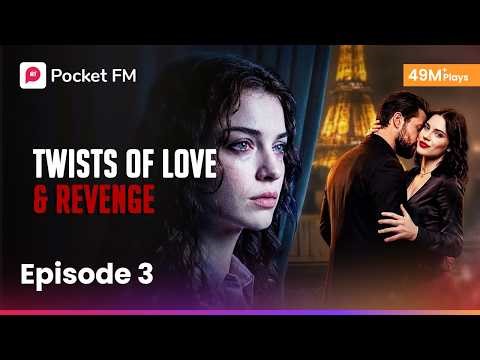 EP 03 | Twists Of Love And Revenge | POCKET FM