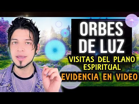 ORBS OF LIGHT - Visits from the Beyond (Video Evidence)