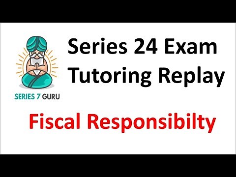 Series 24 Exam Financial and Operational Responsibility Tutoring Replay