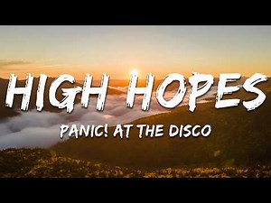Panic! At the Disco - High Hopes (Lyrics)