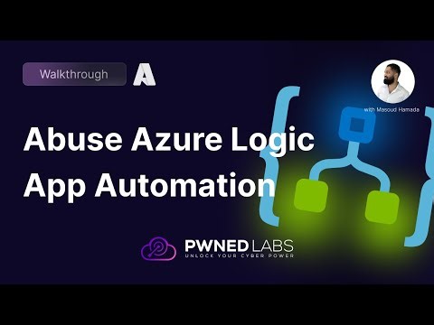 Abuse Azure Logic App Automation | Walkthrough | Pwned Labs