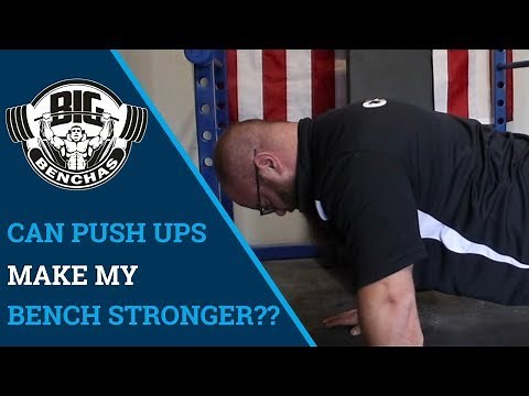 Can Push Ups Make My Bench Press Stronger??