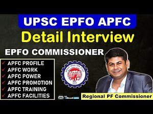 APFC DETAIL INTERVIEW | WORK PROFILE | POWER | PROMOTION | TRAINING | FACILITIES | UPSC EPFO APFC