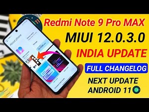 REDMI NOTE 9 PRO MAX NEW UPDATE | REDMI NOTE 9 PRO MAX MIUI 12.0.3.0 FULL CHANGELOG, ANDROID 11 NEXT