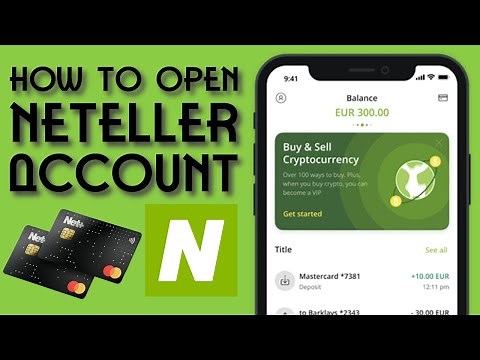 How to Open a Neteller Account - Step by Step Tutorial [2024]