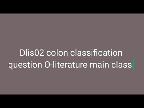 Dlis02 colon classification question O-literature Main class #dlis #dlisupdate #vmoukotanewsexam