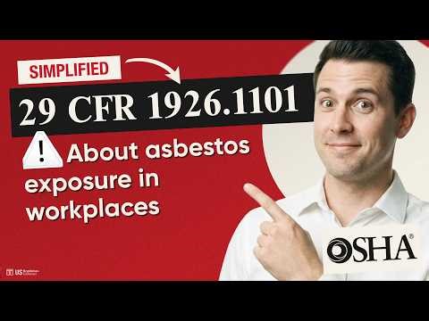 ⚠️ (OSHA) 29 CFR 1926.1101 Explained: Asbestos Exposure & Safety for Construction