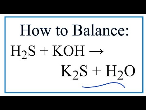 How to Balance H2S + KOH = K2S + H2O