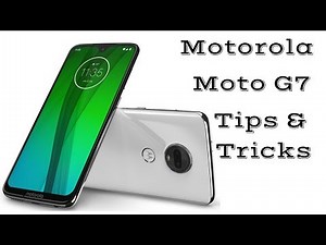 Motorola Moto G7 Tips & Tricks: Things To Do