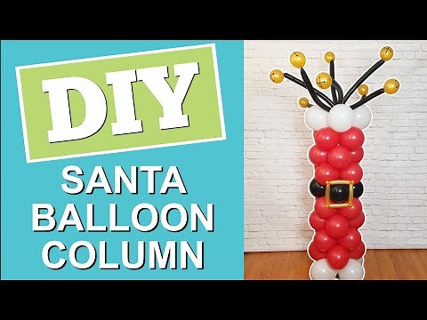 Santa Balloon Column | Easy Holiday Decorations
