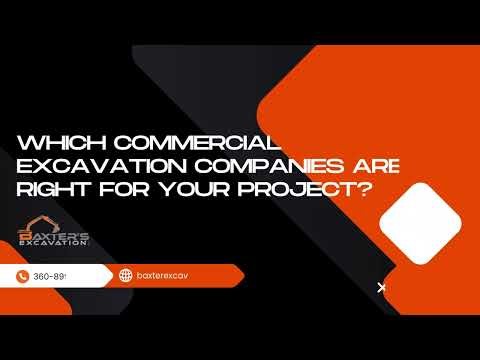 Which Commercial Excavation Companies Are Right for Your Project