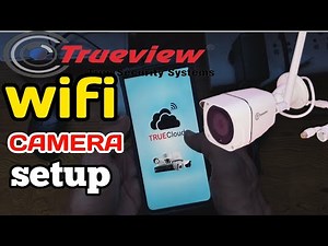 Trueview wifi camera full setup ||Trueview wifi camera installation