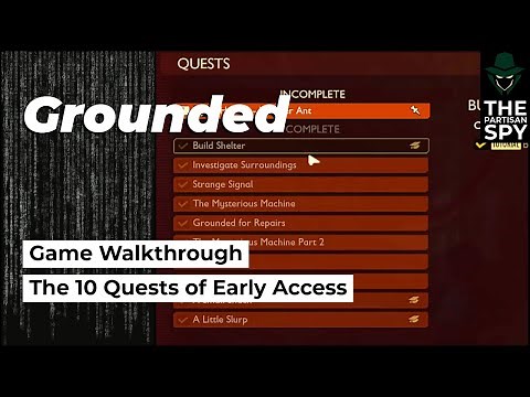 Grounded Walkthrough | The 10 Quests of Early Access | Tutorial and Story Content | Quests Guide